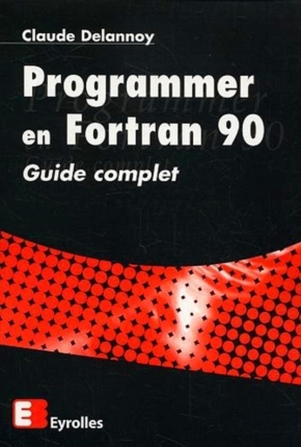 Couverture de Programmer en Fortran 90. Guide complet