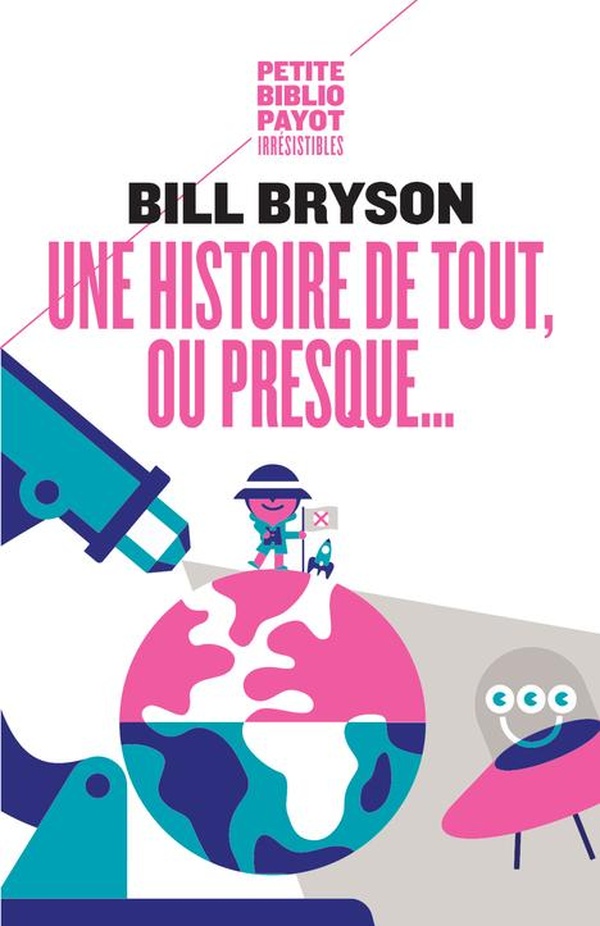 Couverture de Une histoire de tout, ou presque ...