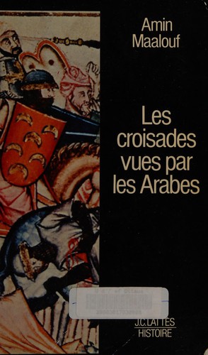 Couverture de Les croisades vues par les Arabes